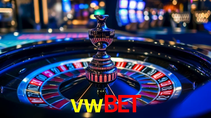 Explore as vantagens do vwbet: serviço profissional e confiabilidade